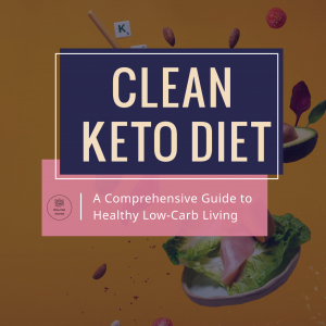 Introduction to Clean Keto Diet